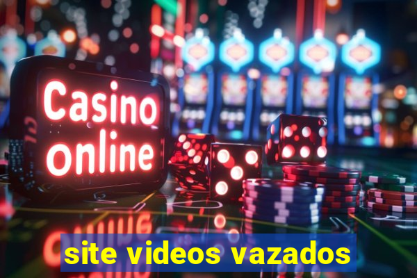 site videos vazados